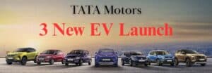 Tata Motors 3 New EV Launch